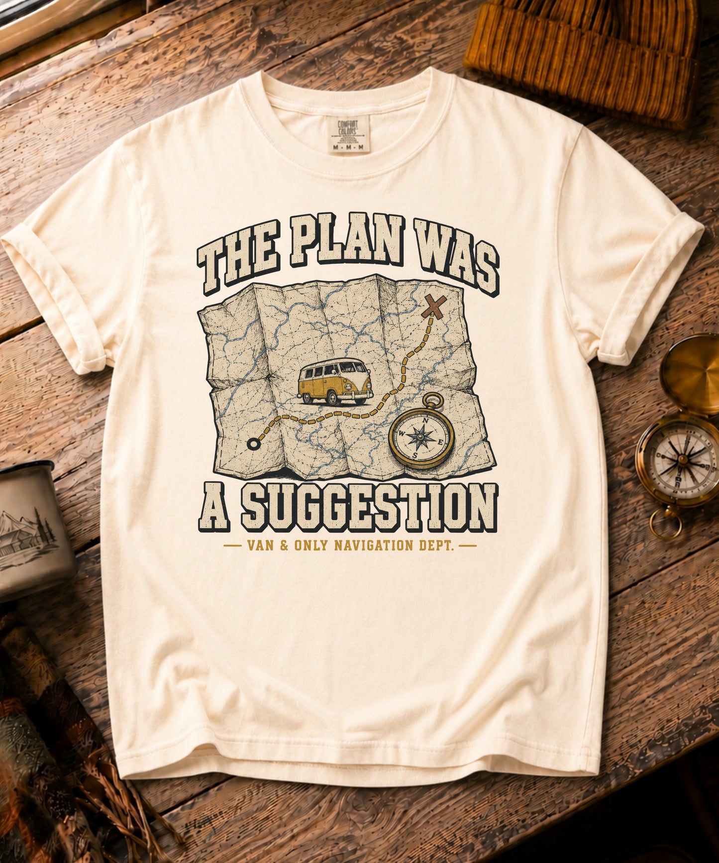 The Plan Was A Suggestion Tee