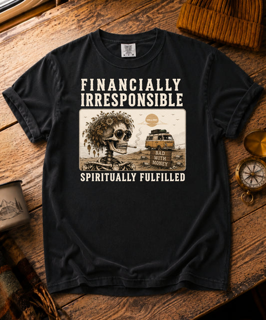 Financially Irresponsible Tee
