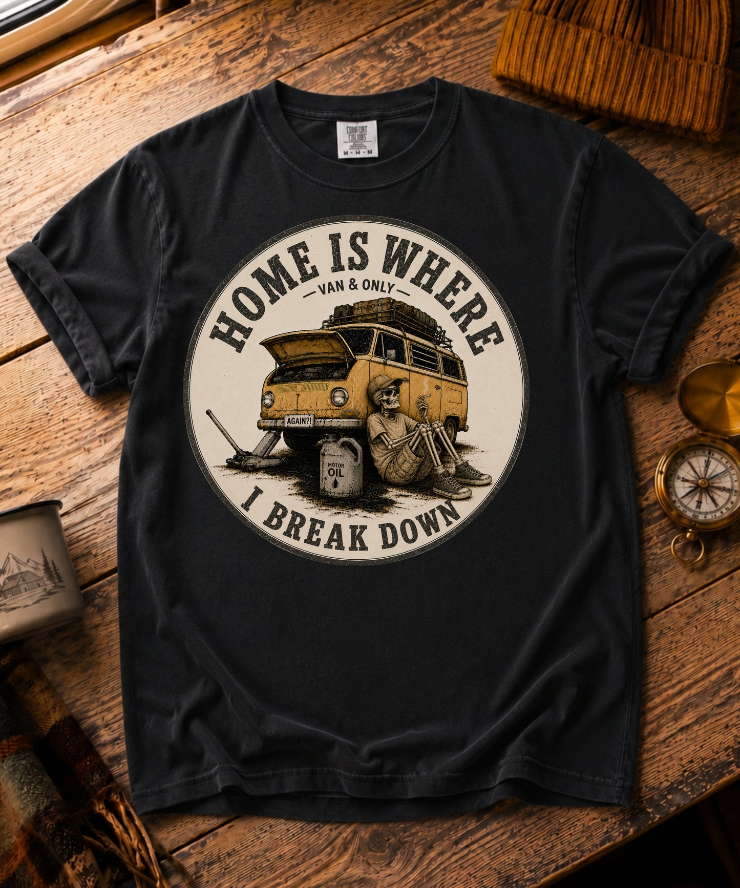 Home Is Where I Break Down Tee