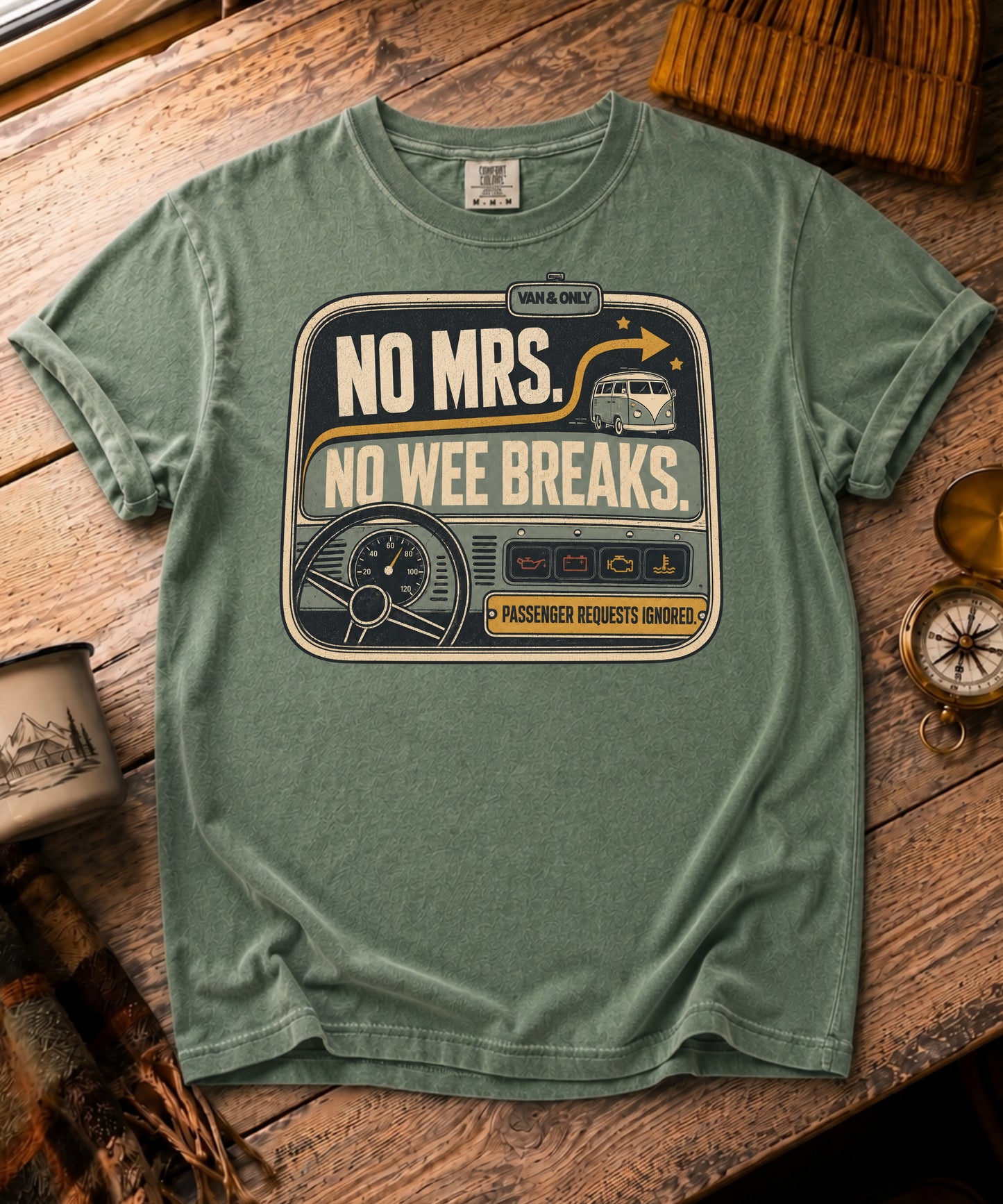 No Mrs, No Wee Breaks Tee - Dashboard Edition