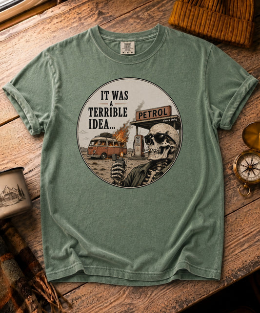 It Was A Terrible Idea Tee