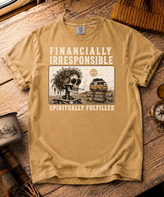 Financially Irresponsible Tee
