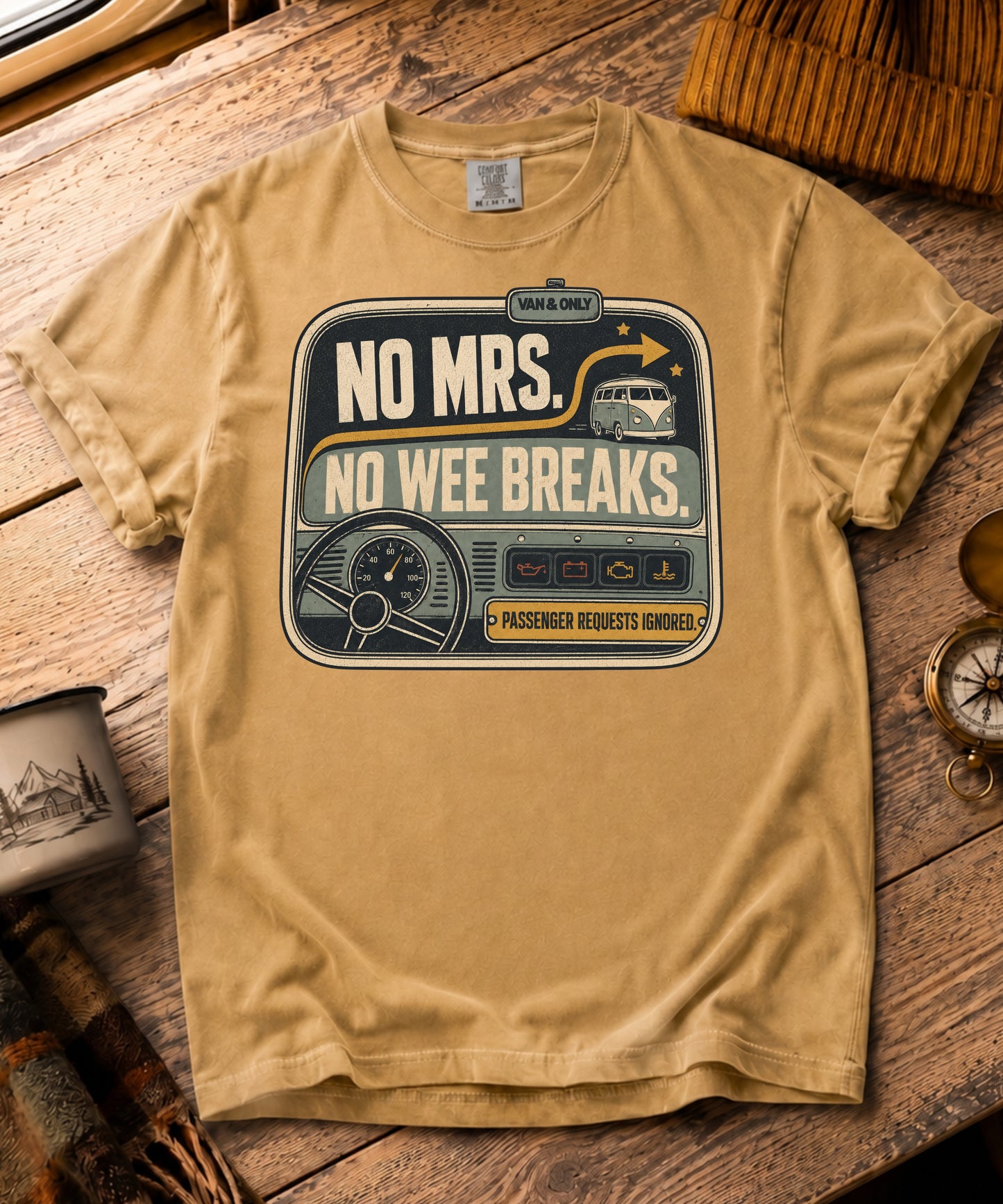 No Mrs, No Wee Breaks Tee - Dashboard Edition
