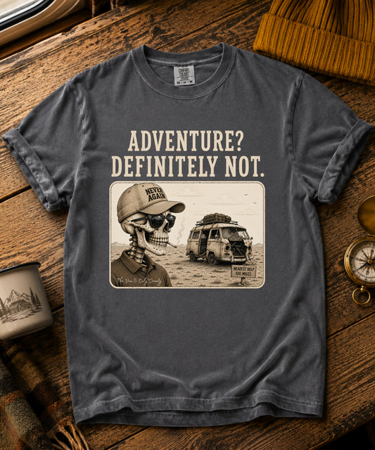 Adventure? Definitely Not. Vintage Tee