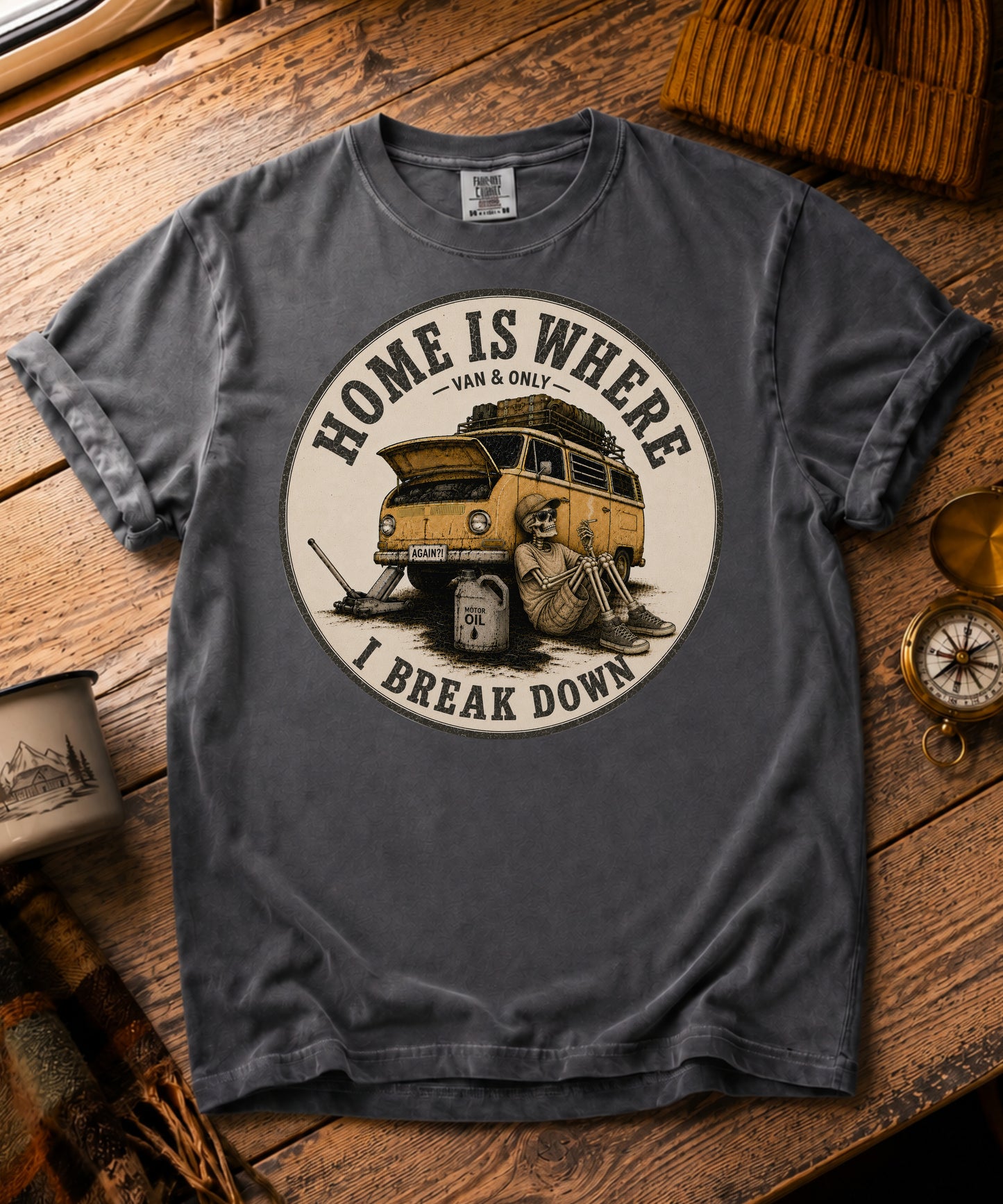 Home Is Where I Break Down Tee