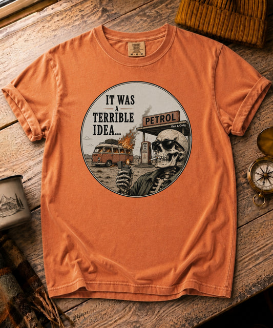 It Was A Terrible Idea Tee